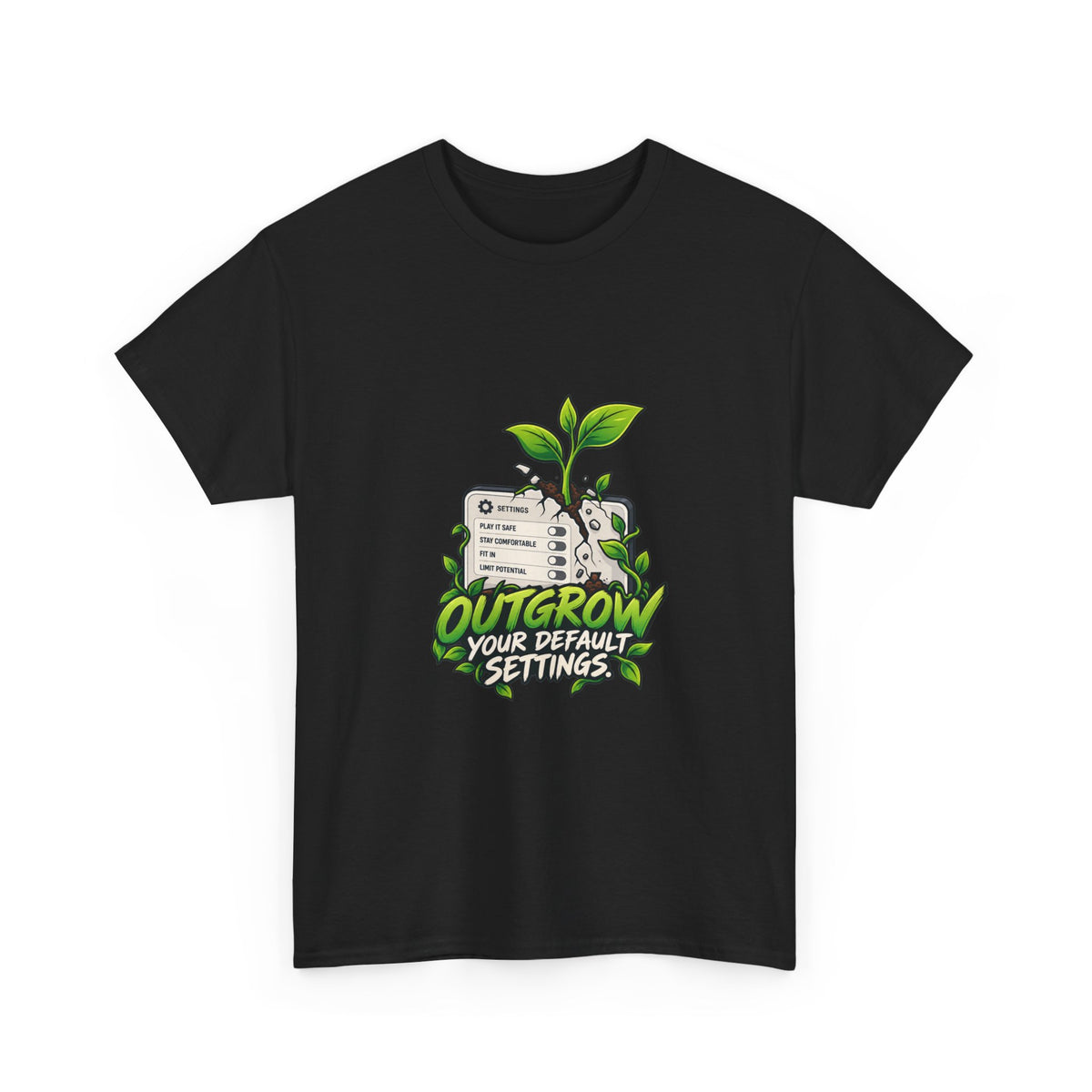 Outgrow Your Default Settings — Product You T-Shirt