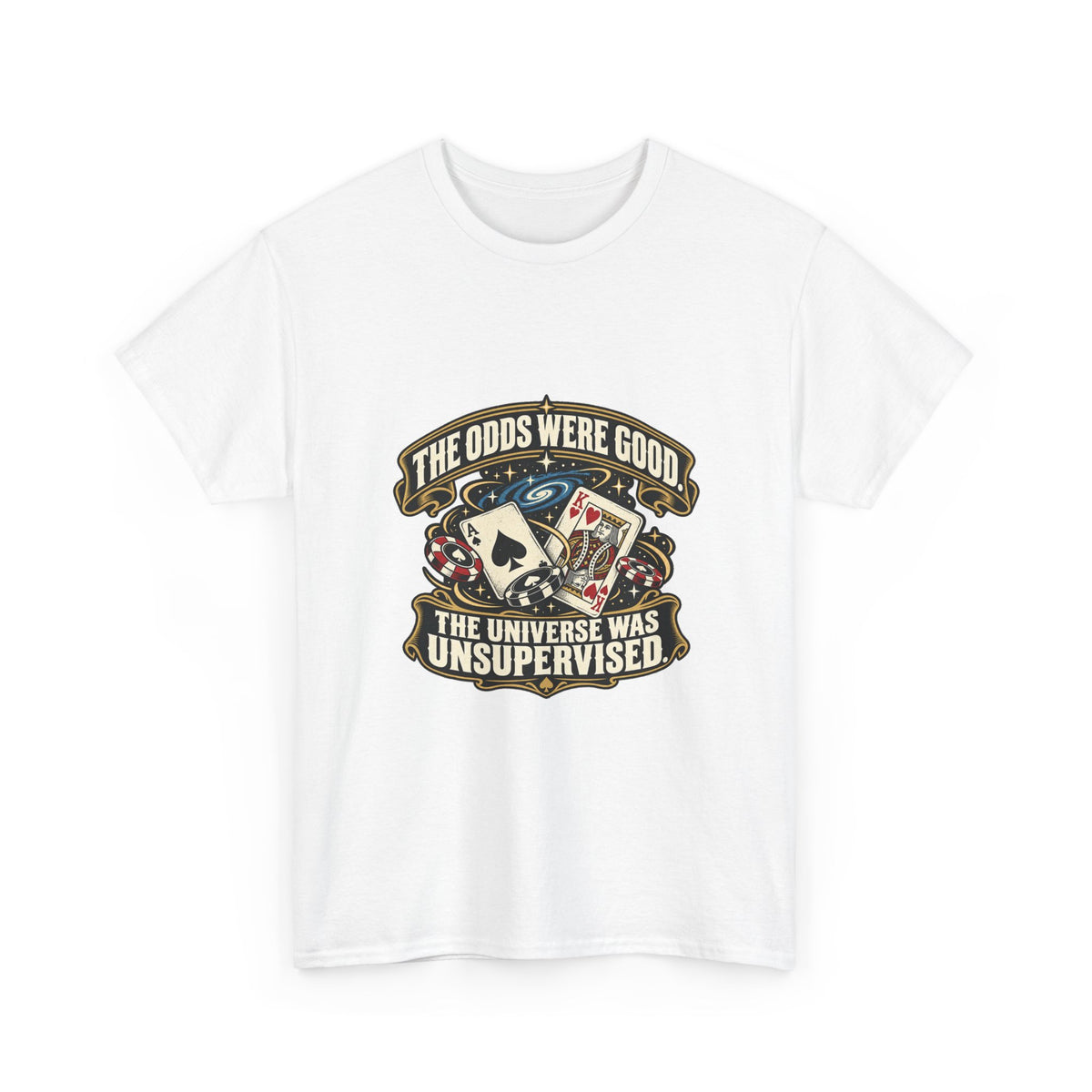 The Odds Were Good — Good Decisions T-Shirt