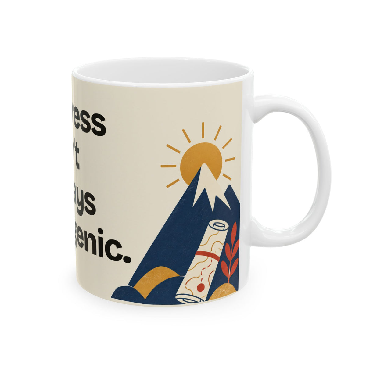 Progress Isn't Always Photogenic — Motivation Coffee Mug