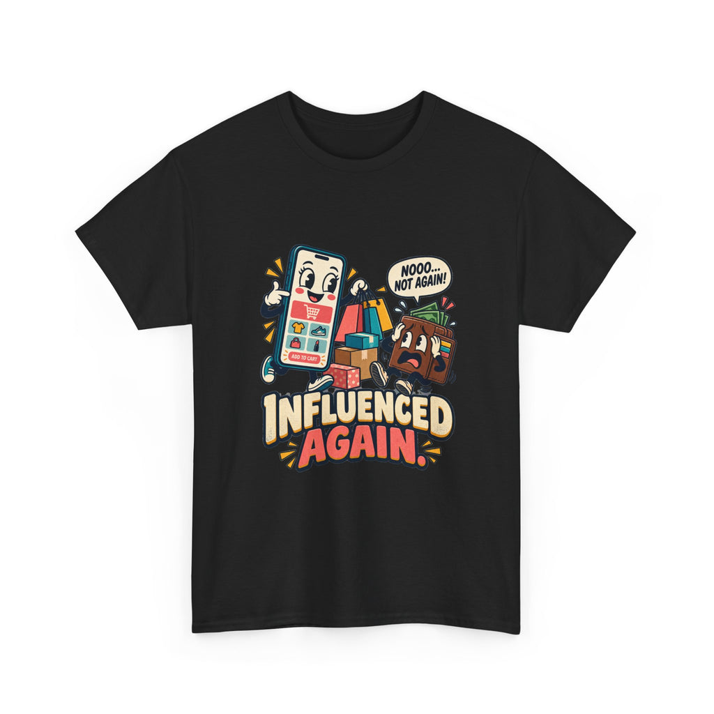 Influenced Again — Social Media T-Shirt