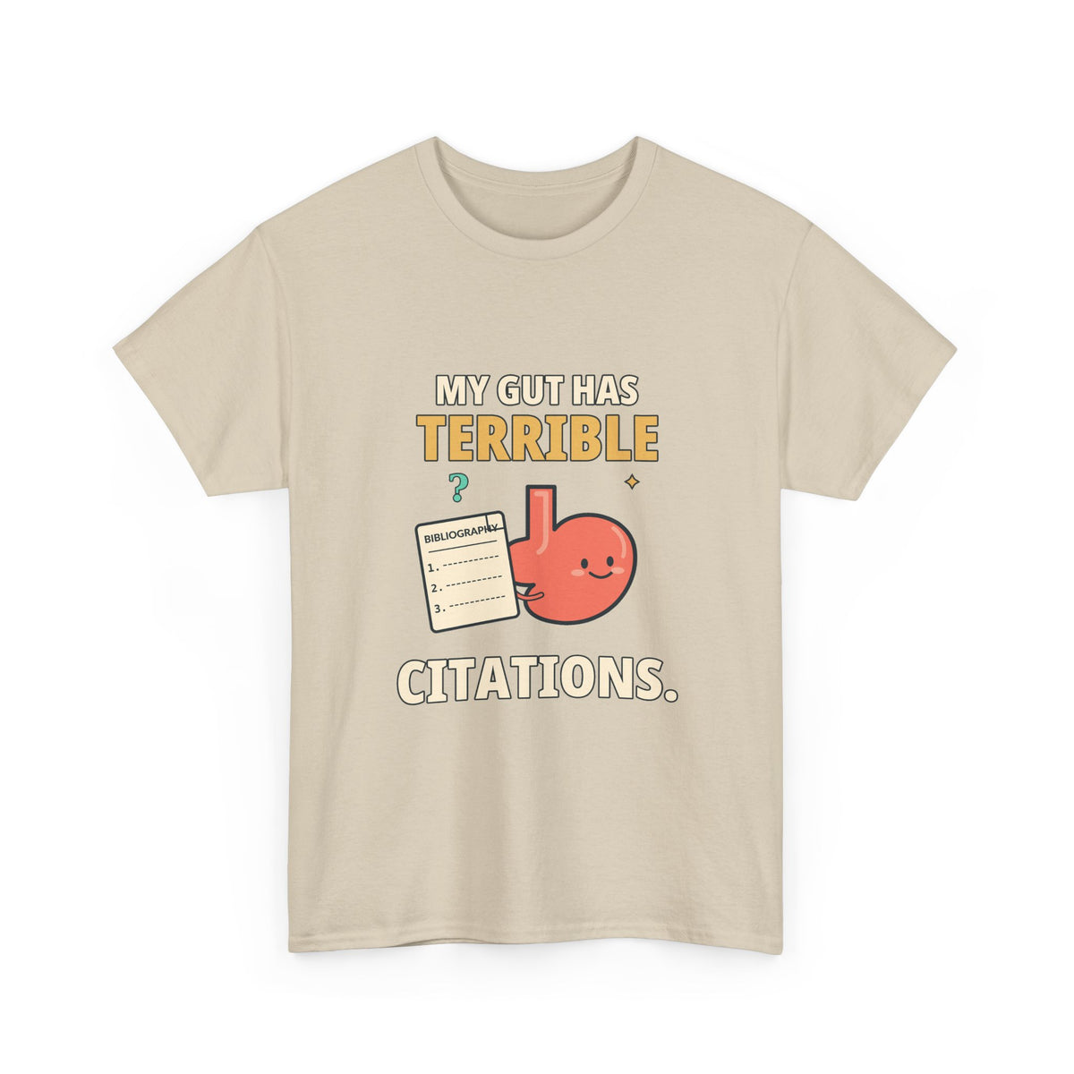My Gut Has Terrible Citations. — Critical Thinking T-Shirt