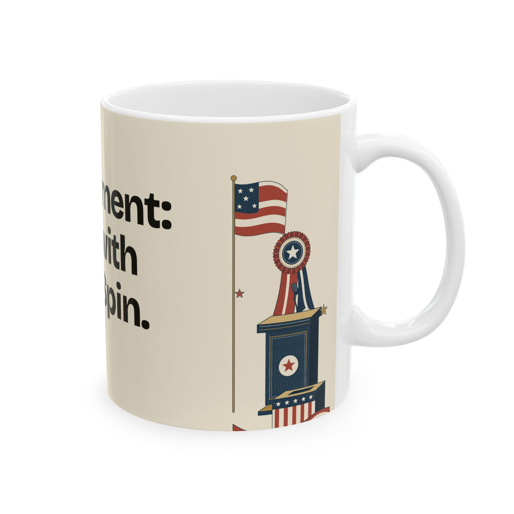 Government: Now with Extra Spin — Politics Coffee Mug