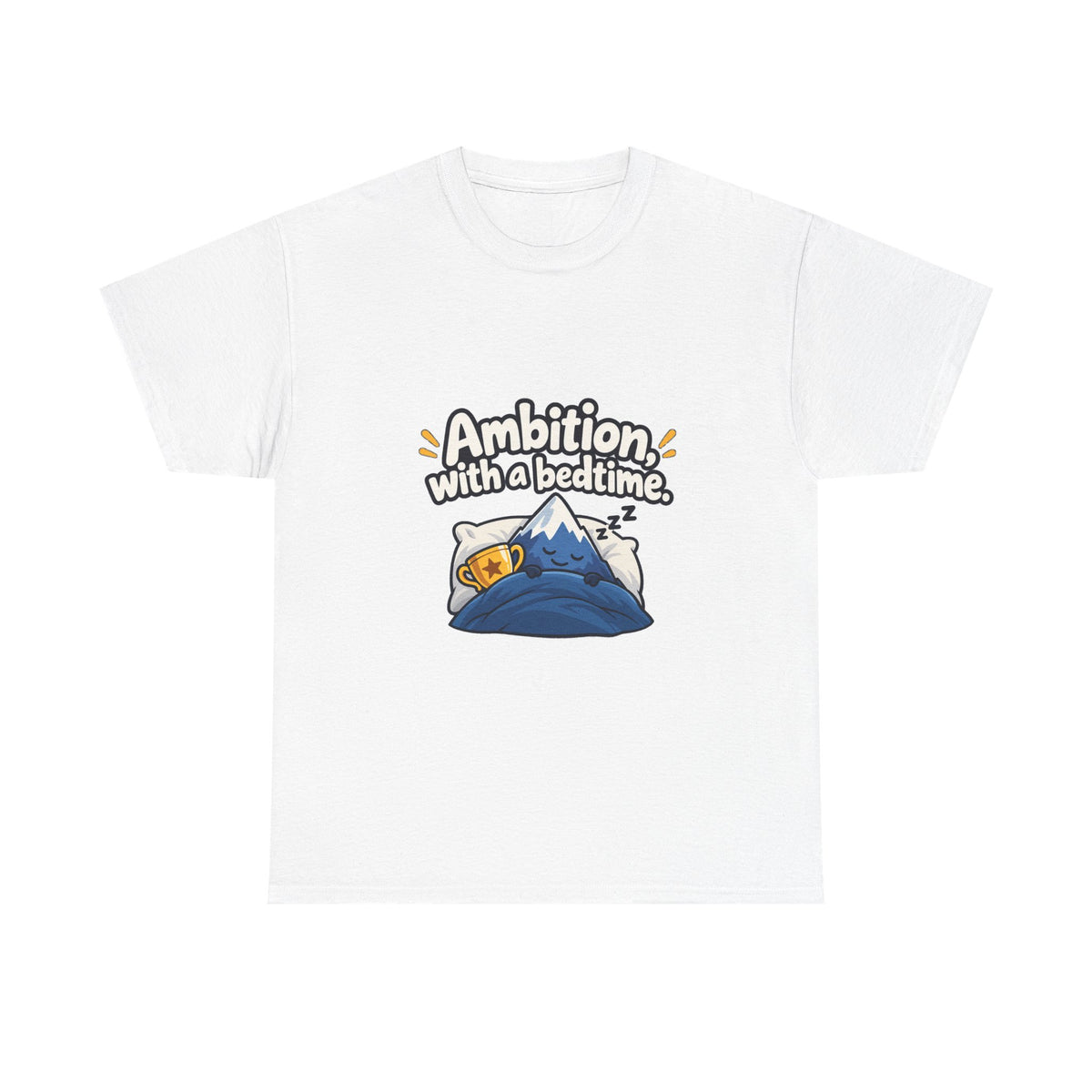 Ambition with a Bedtime — Motivation T-Shirt