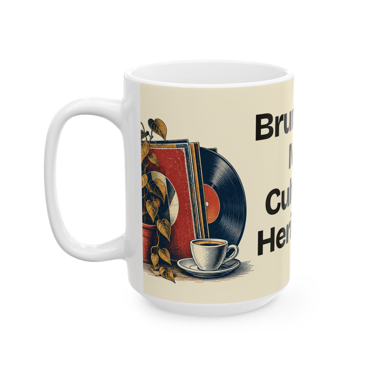 Brunch Is My Cultural Heritage — Culture Coffee Mug