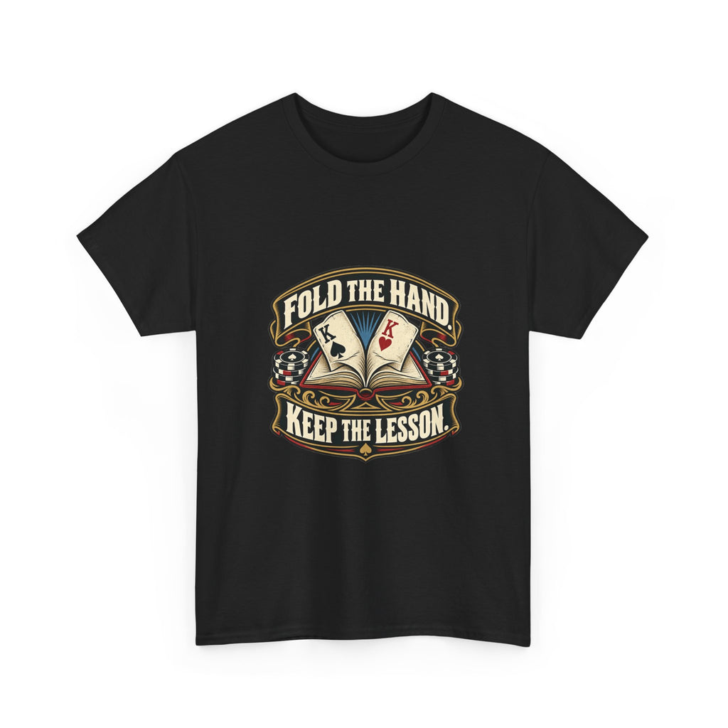 Fold the Hand, Keep the Lesson — Good Decisions T-Shirt