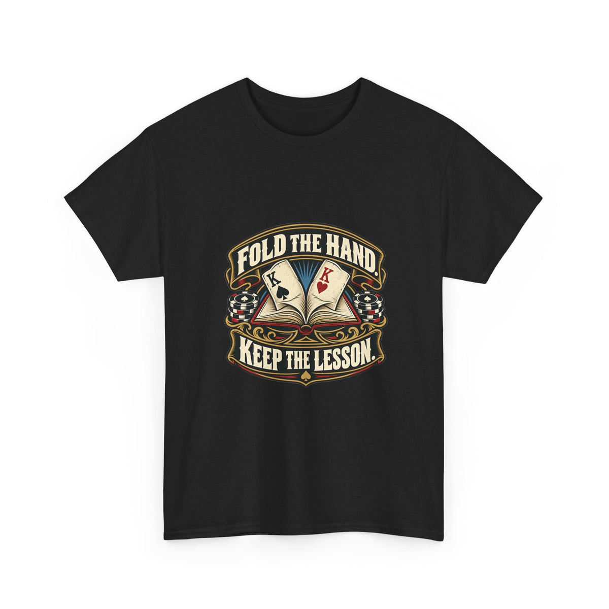 Fold the Hand, Keep the Lesson — Good Decisions T-Shirt