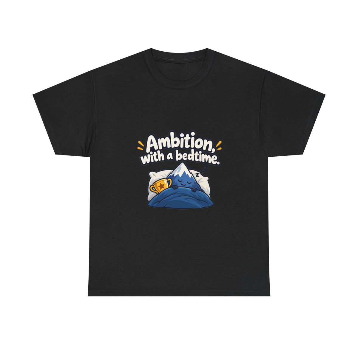 Ambition with a Bedtime — Motivation T-Shirt