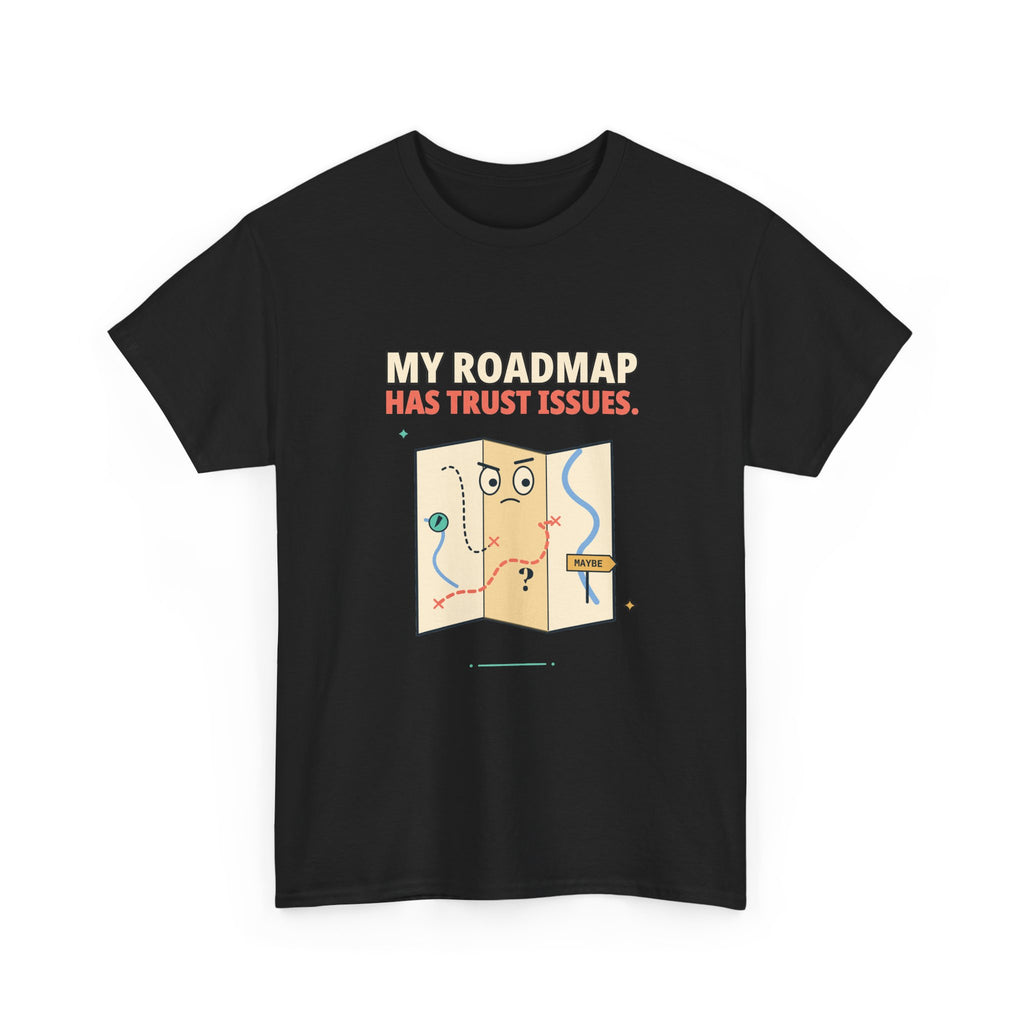 Roadmap Trust Issues — Product Management T-Shirt