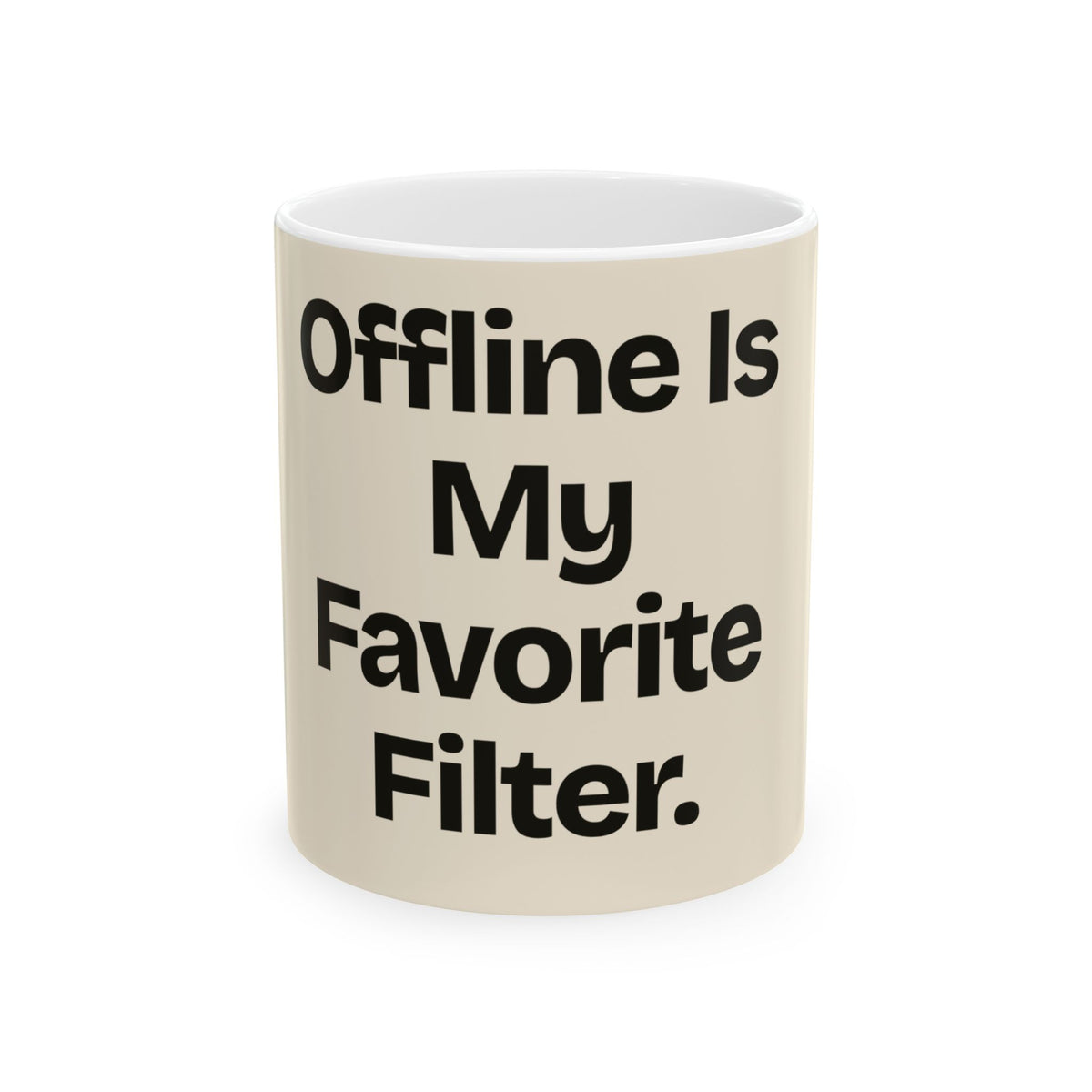 Offline Is My Favorite Filter — Social Media Coffee Mug