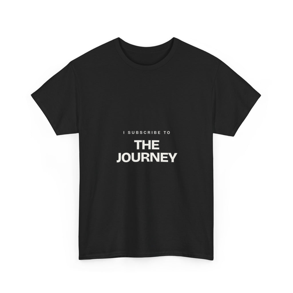 I Subscribe to The Journey — Subscribe T-Shirt
