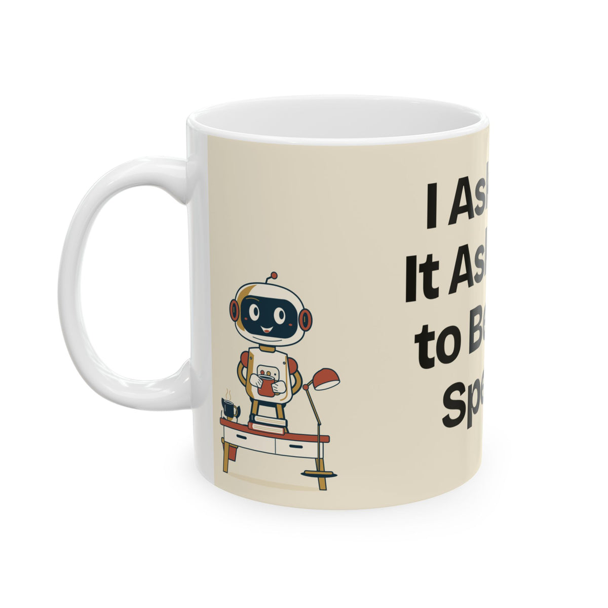 I Asked AI. It Asked Me to Be More Specific — AI Coffee Mug