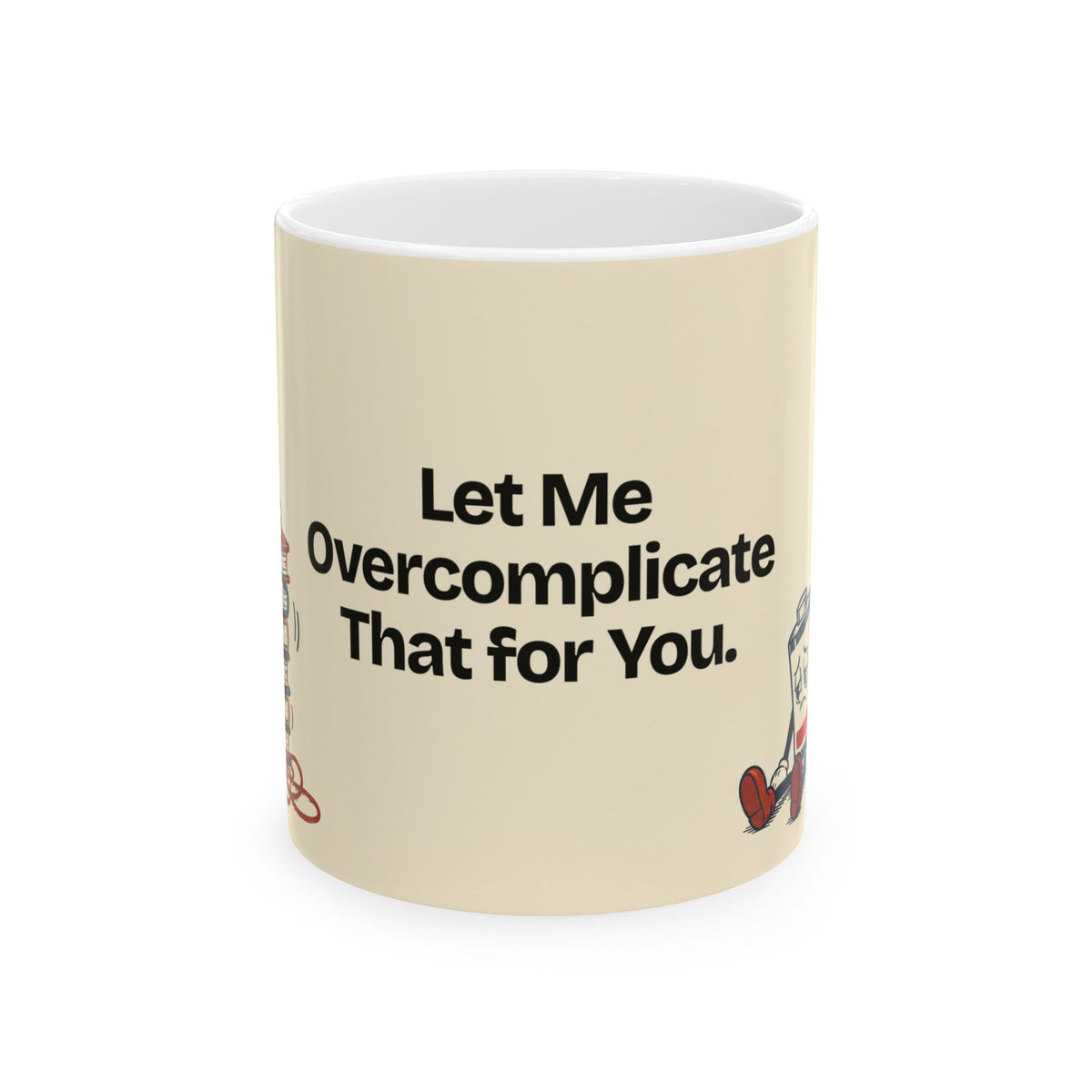 Let Me Overcomplicate That for You — Humor Coffee Mug