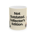 Not Outdated. Collector's Edition — Culture Coffee Mug