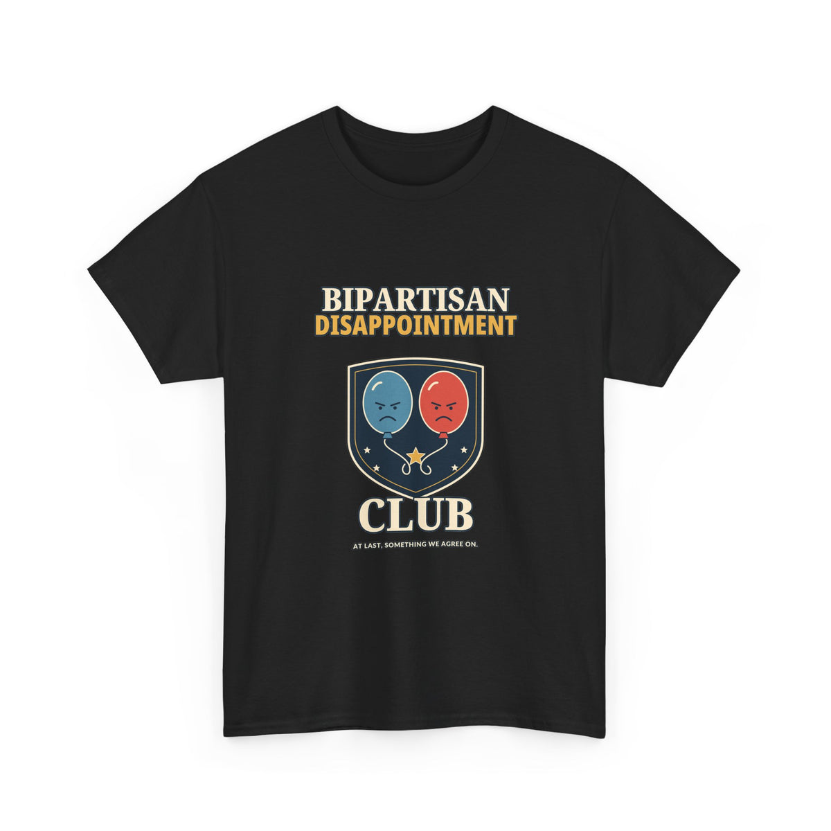Bipartisan Disappointment Club — Politics T-Shirt