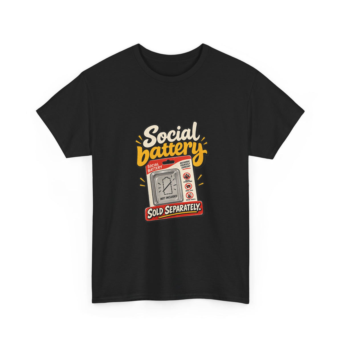 Social Battery Sold Separately — Humor T-Shirt