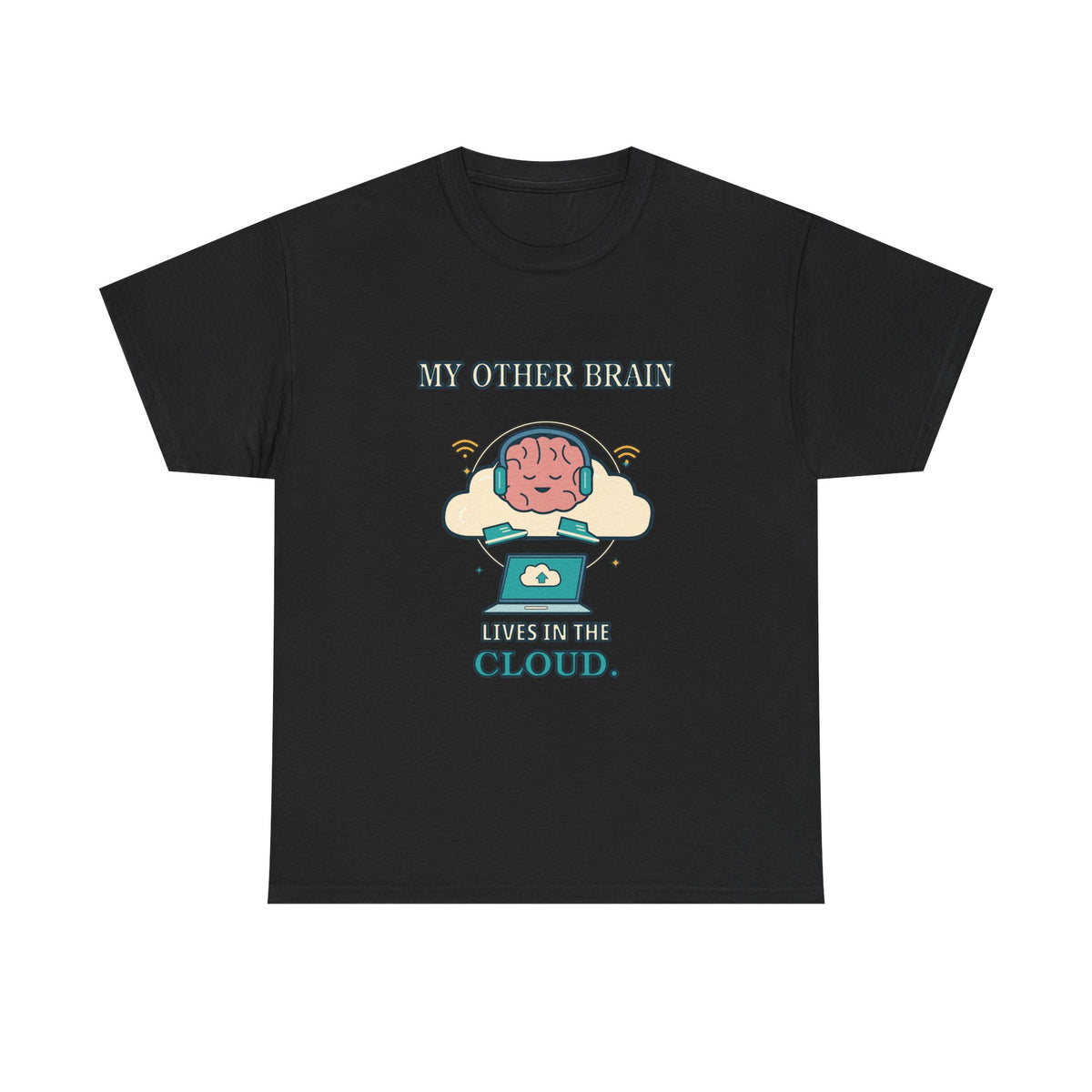 My Other Brain Lives in the Cloud — AI T-Shirt