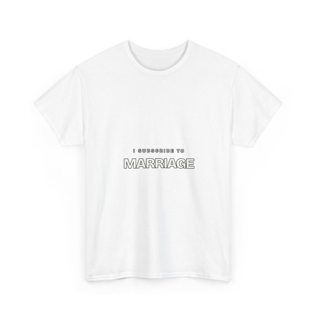 I Subscribe to Marriage — Subscribe T-Shirt