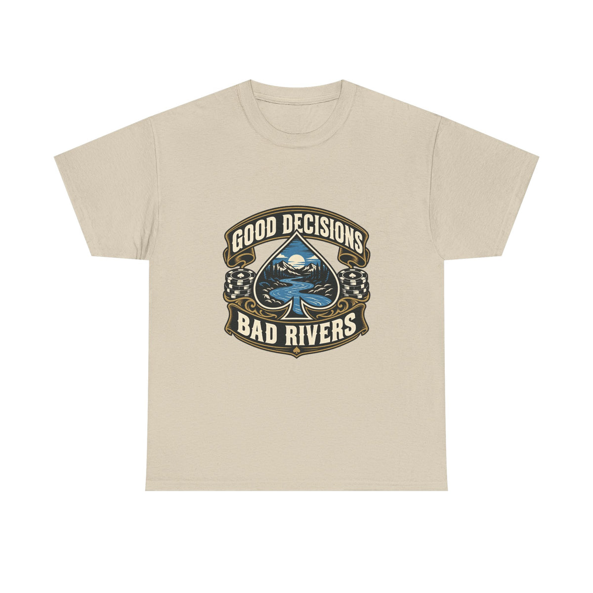 Good Decisions, Bad Rivers — Good Decisions T-Shirt