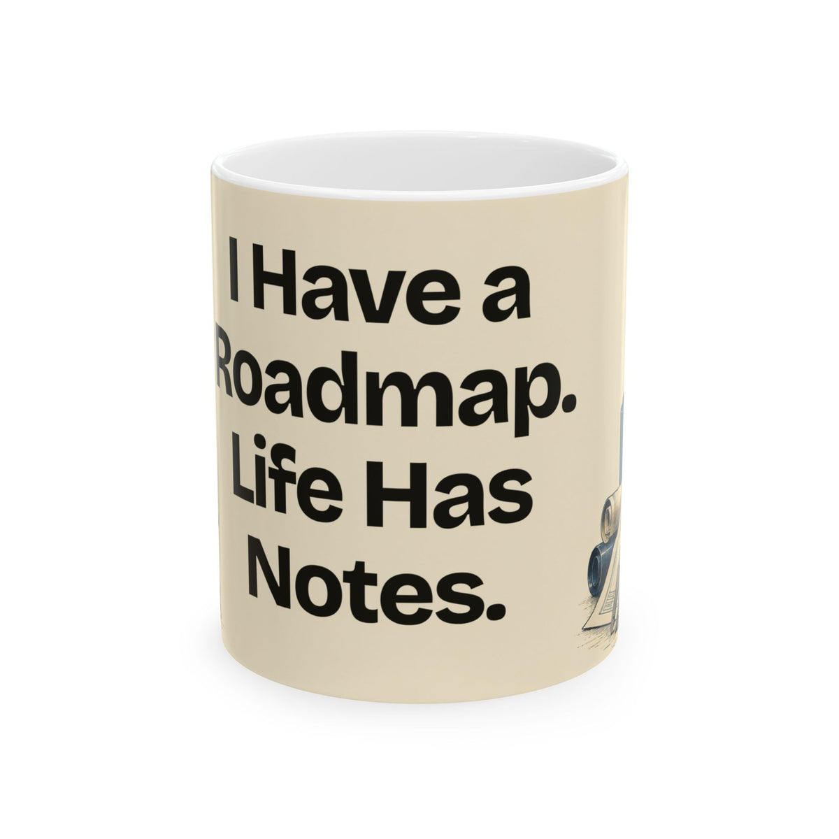 I Have a Roadmap. Life Has Notes — Product You Coffee Mug
