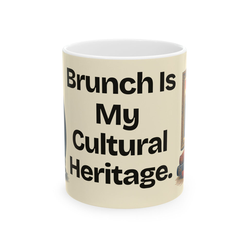 Brunch Is My Cultural Heritage — Culture Coffee Mug