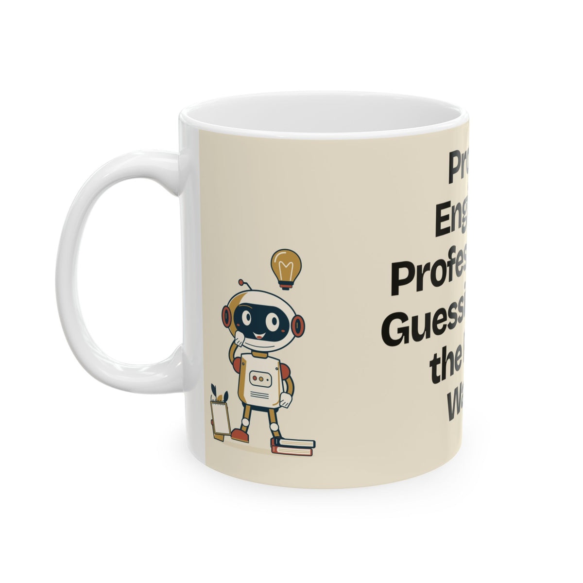Prompt Engineer: Professionally Guessing What the Robot Wants — AI Coffee Mug