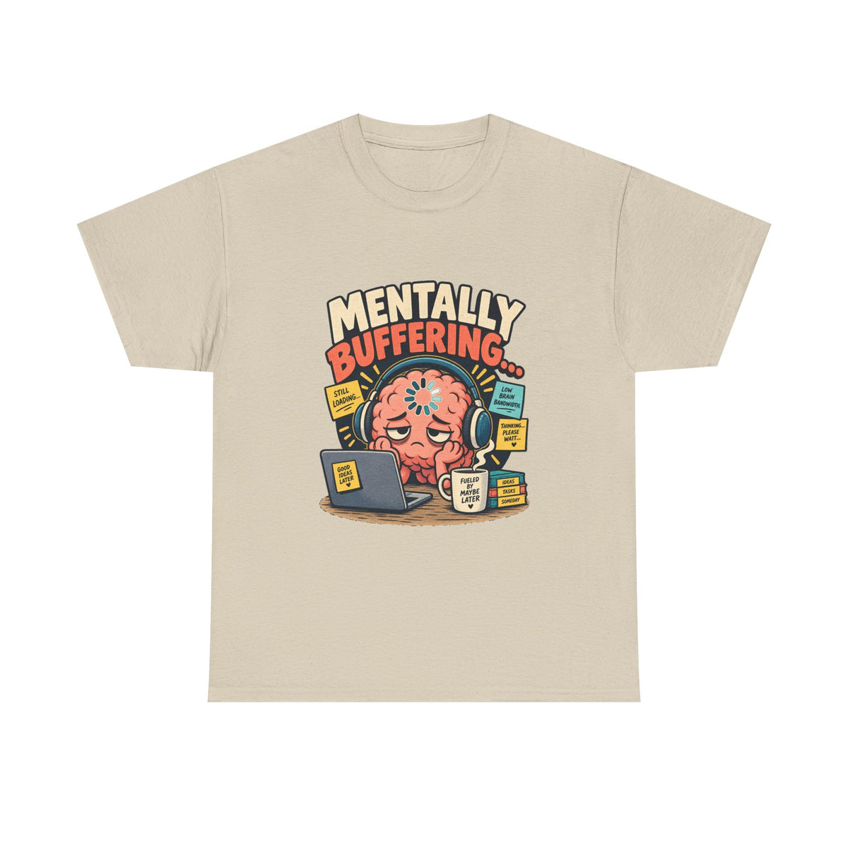 Mentally Buffering — Social Media T-Shirt