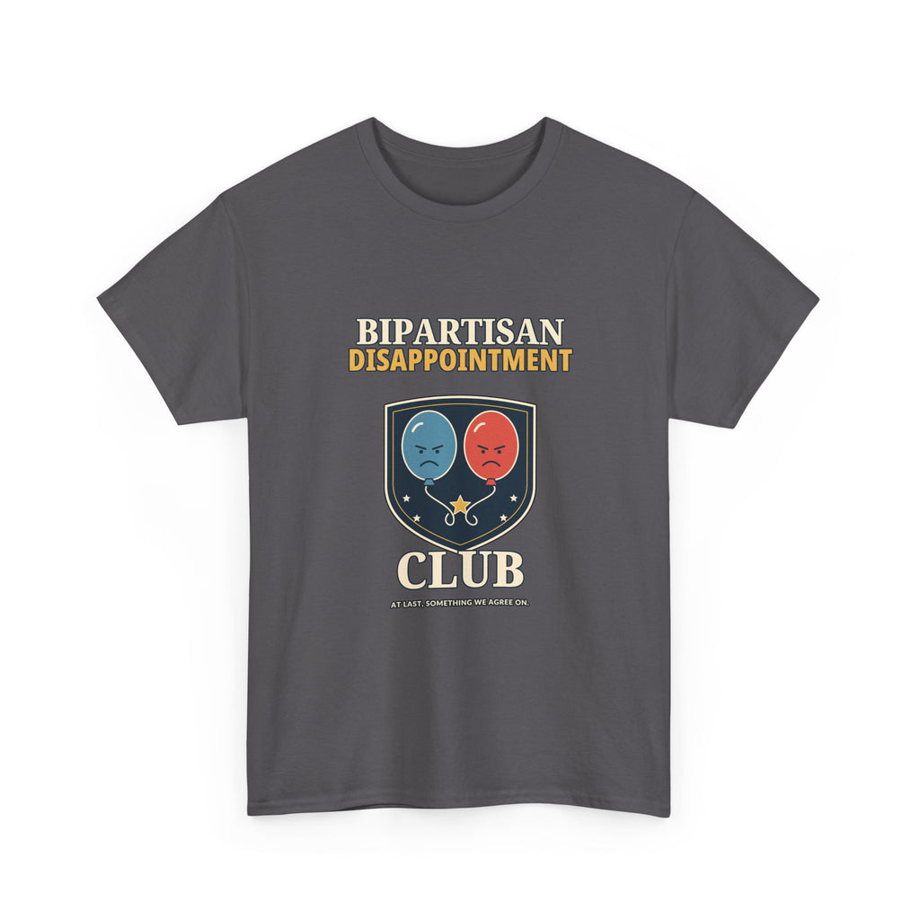 Bipartisan Disappointment Club — Politics T-Shirt