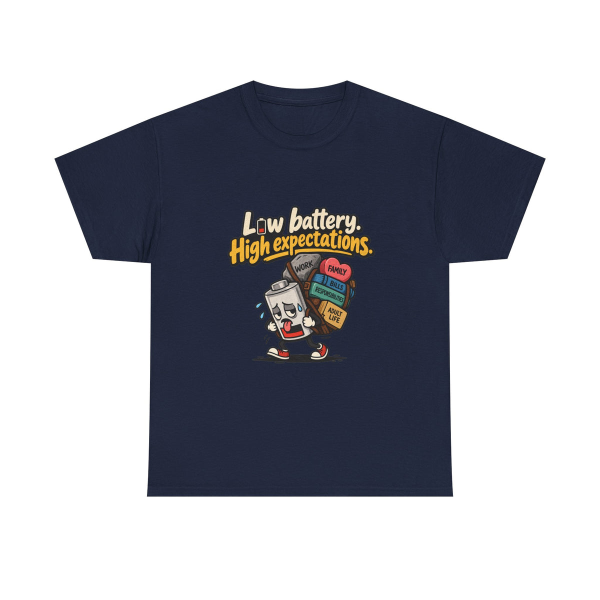 Low Battery, High Expectations — Humor T-Shirt