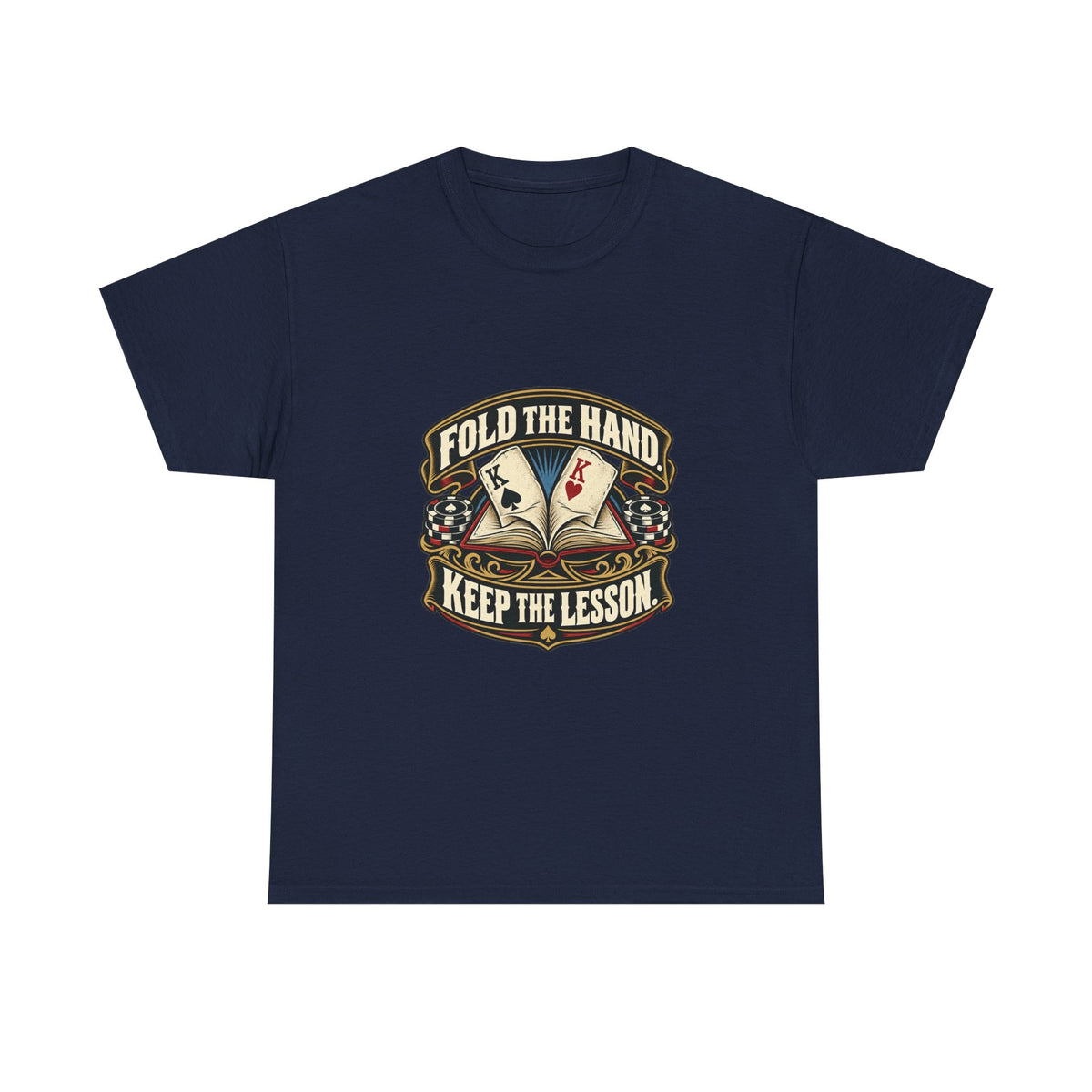 Fold the Hand, Keep the Lesson — Good Decisions T-Shirt
