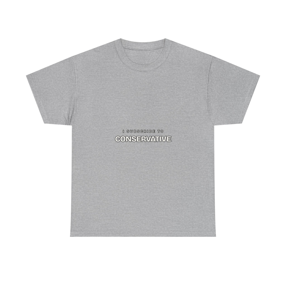 I Subscribe to Conservative — Subscribe T-Shirt
