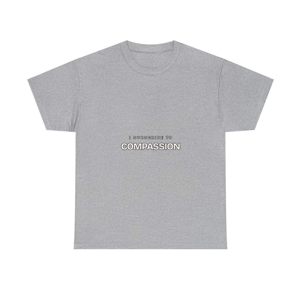 I Subscribe to Compassion — Subscribe T-Shirt