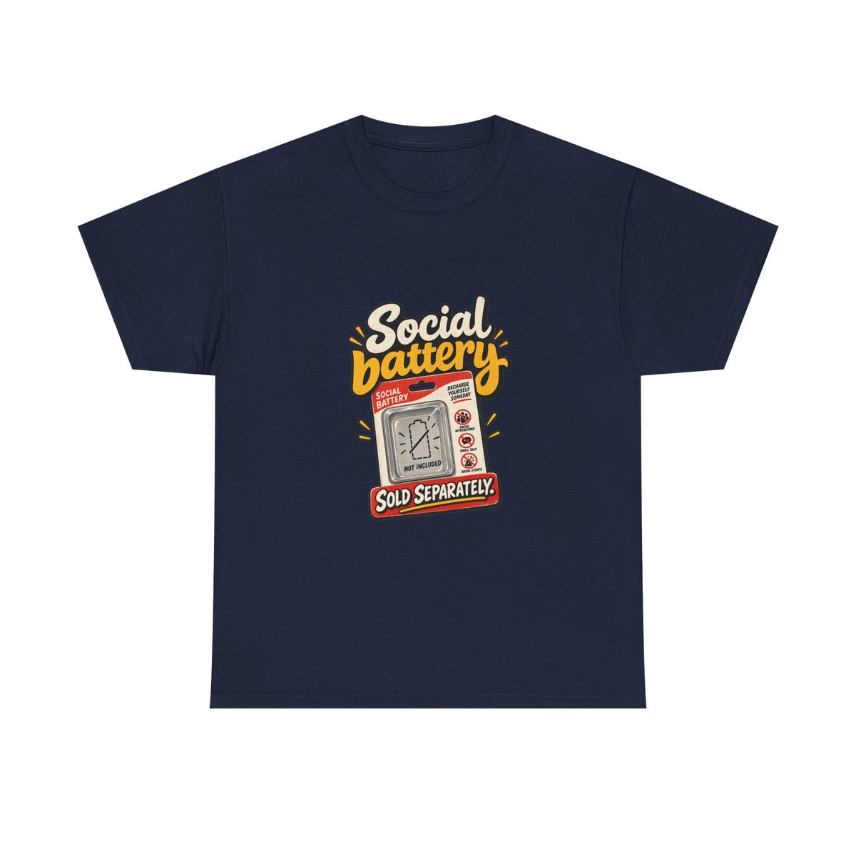 Social Battery Sold Separately — Humor T-Shirt