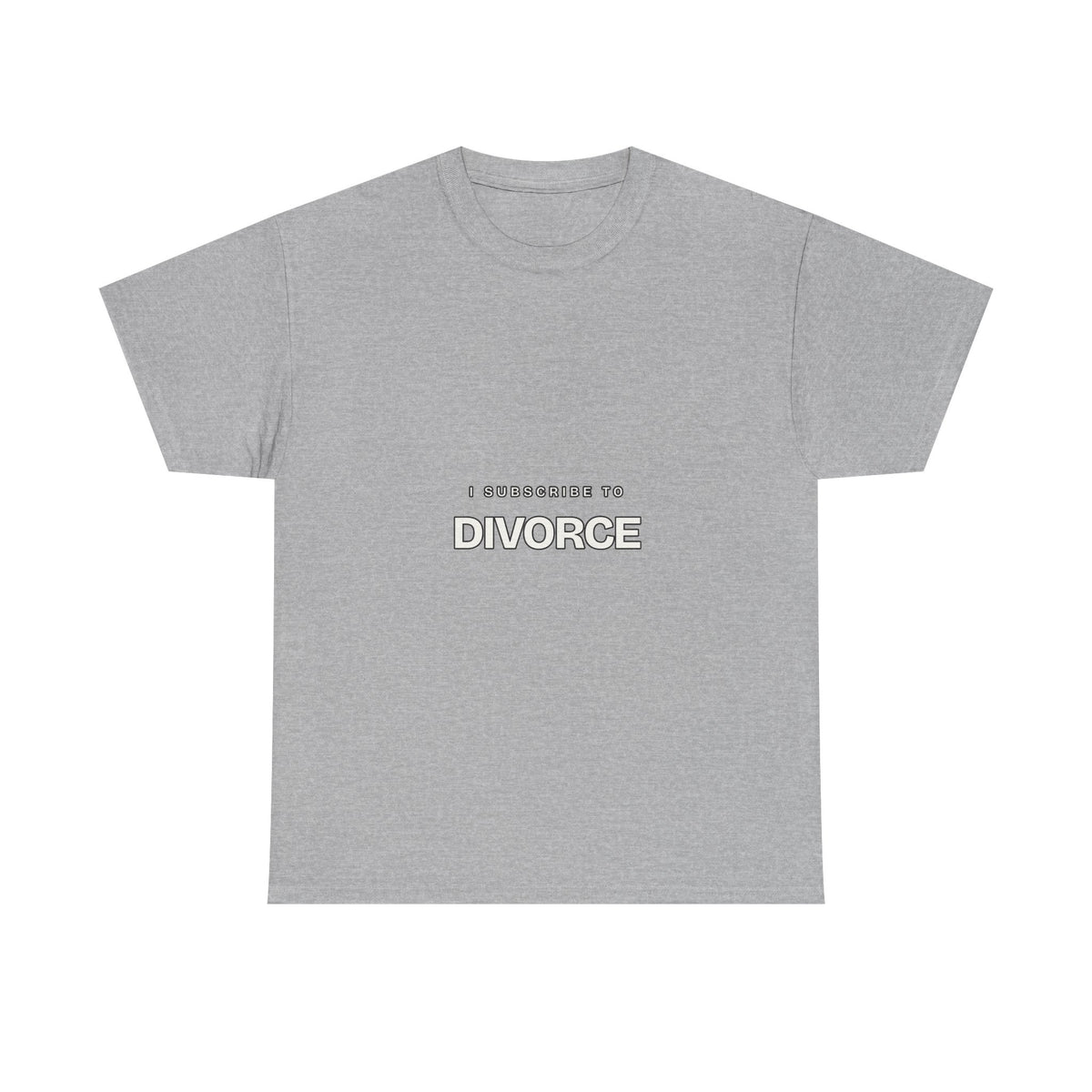 I Subscribe to Divorce — Subscribe T-Shirt