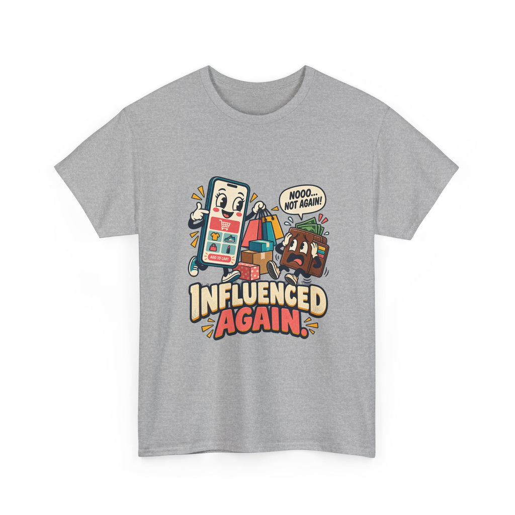 Influenced Again — Social Media T-Shirt
