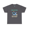 Cool Feature. What Problem Does It Solve? — Product Management T-Shirt