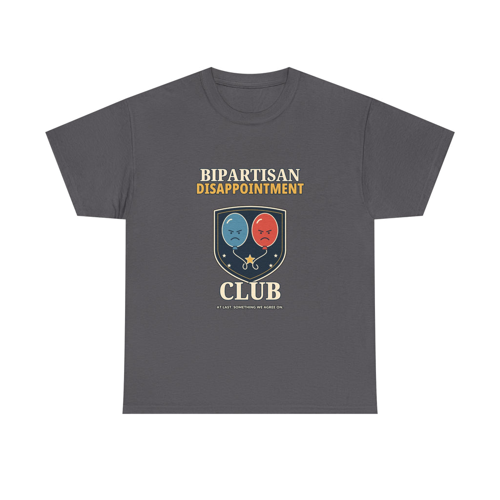 Bipartisan Disappointment Club — Politics T-Shirt
