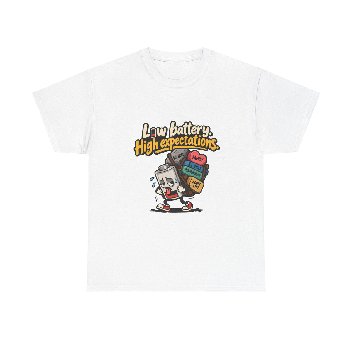 Low Battery, High Expectations — Humor T-Shirt