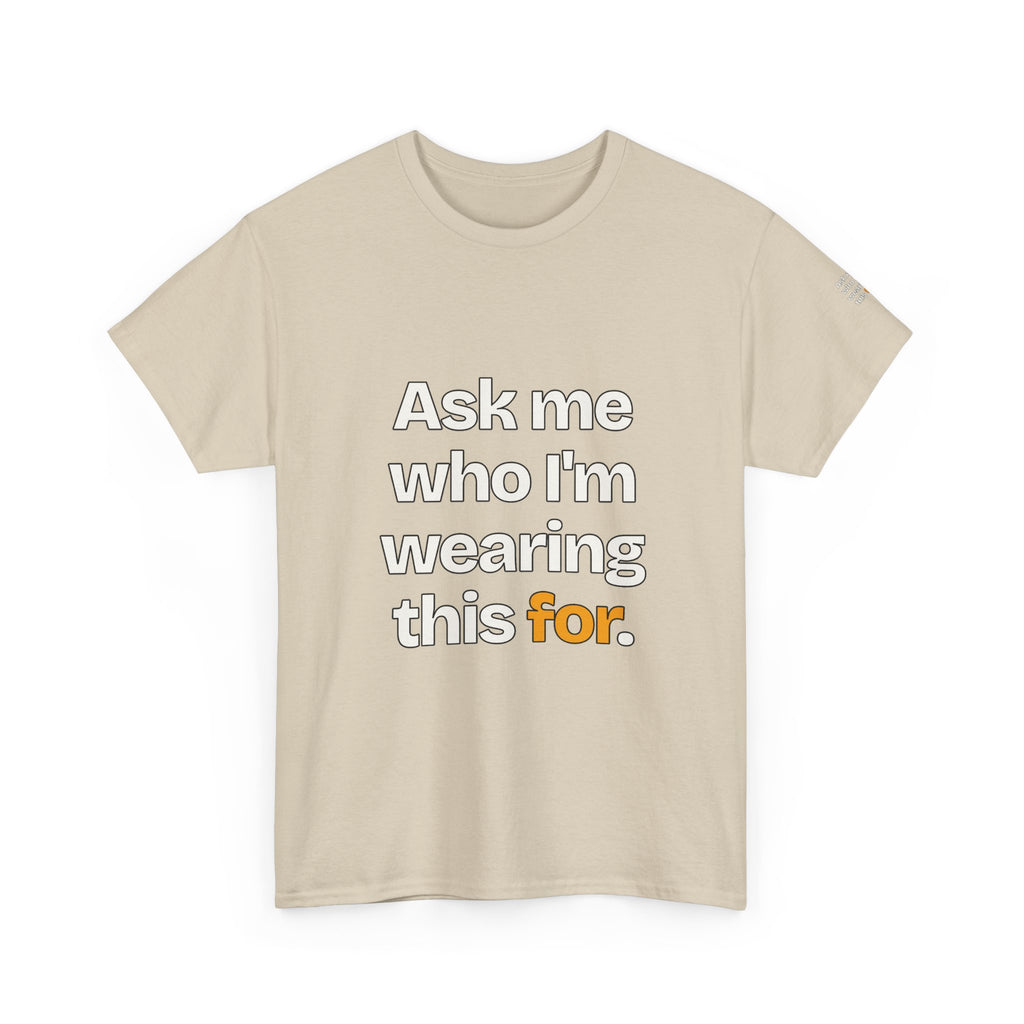 Ask Me Who I'm Wearing This For — Praetorian League T-Shirt