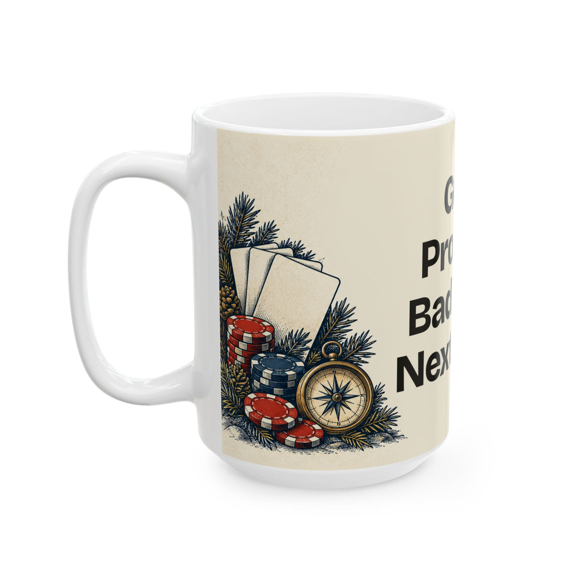 Good Process. Bad River. Next Hand — Good Decisions Coffee Mug