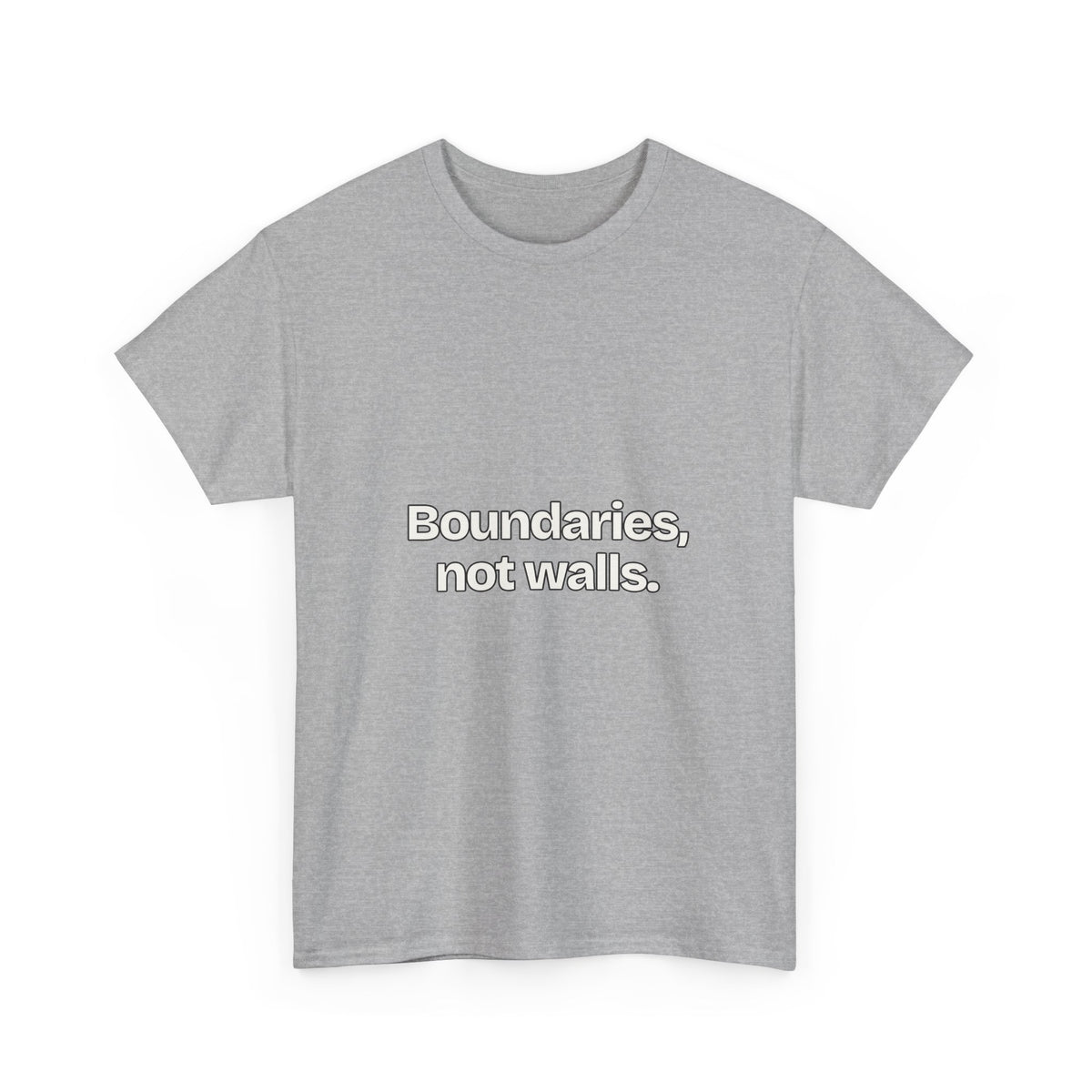Boundaries, not walls — Quotes T-Shirt