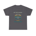 My Taste in Music Requires an Aux Cable — Culture T-Shirt