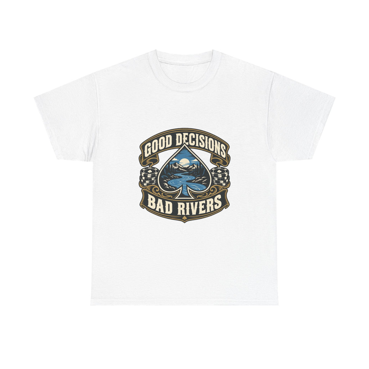 Good Decisions, Bad Rivers — Good Decisions T-Shirt