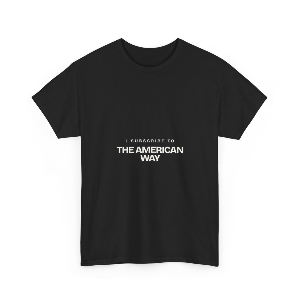 I Subscribe to The American Way — Subscribe T-Shirt