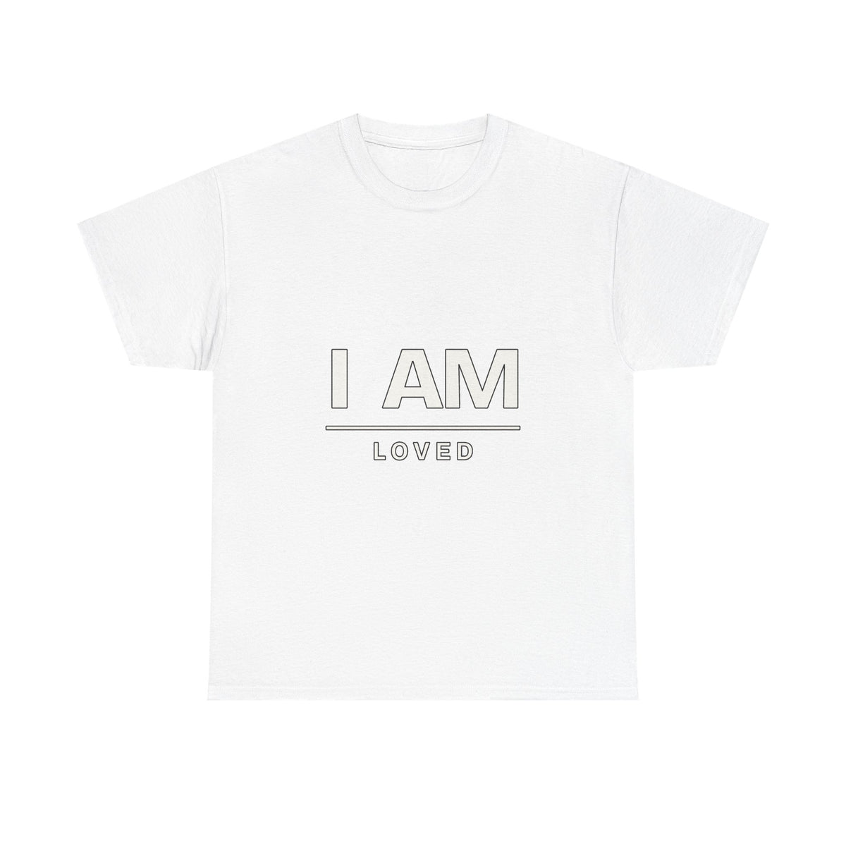 I Am Loved — Motivation T-Shirt