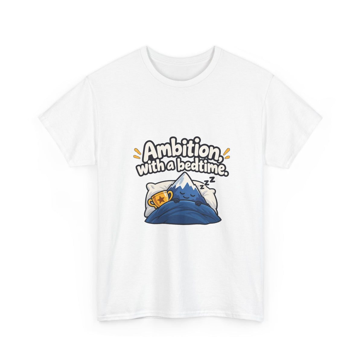 Ambition with a Bedtime — Motivation T-Shirt