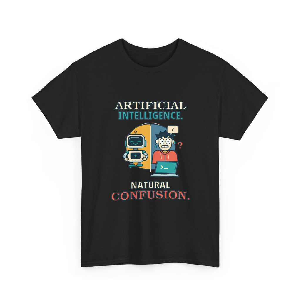 Artificial Intelligence, Natural Confusion — AI T-Shirt