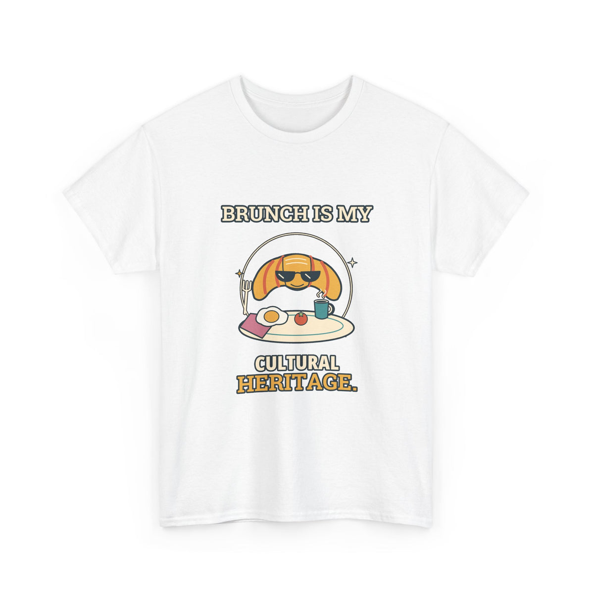 Brunch Is My Cultural Heritage — Culture T-Shirt