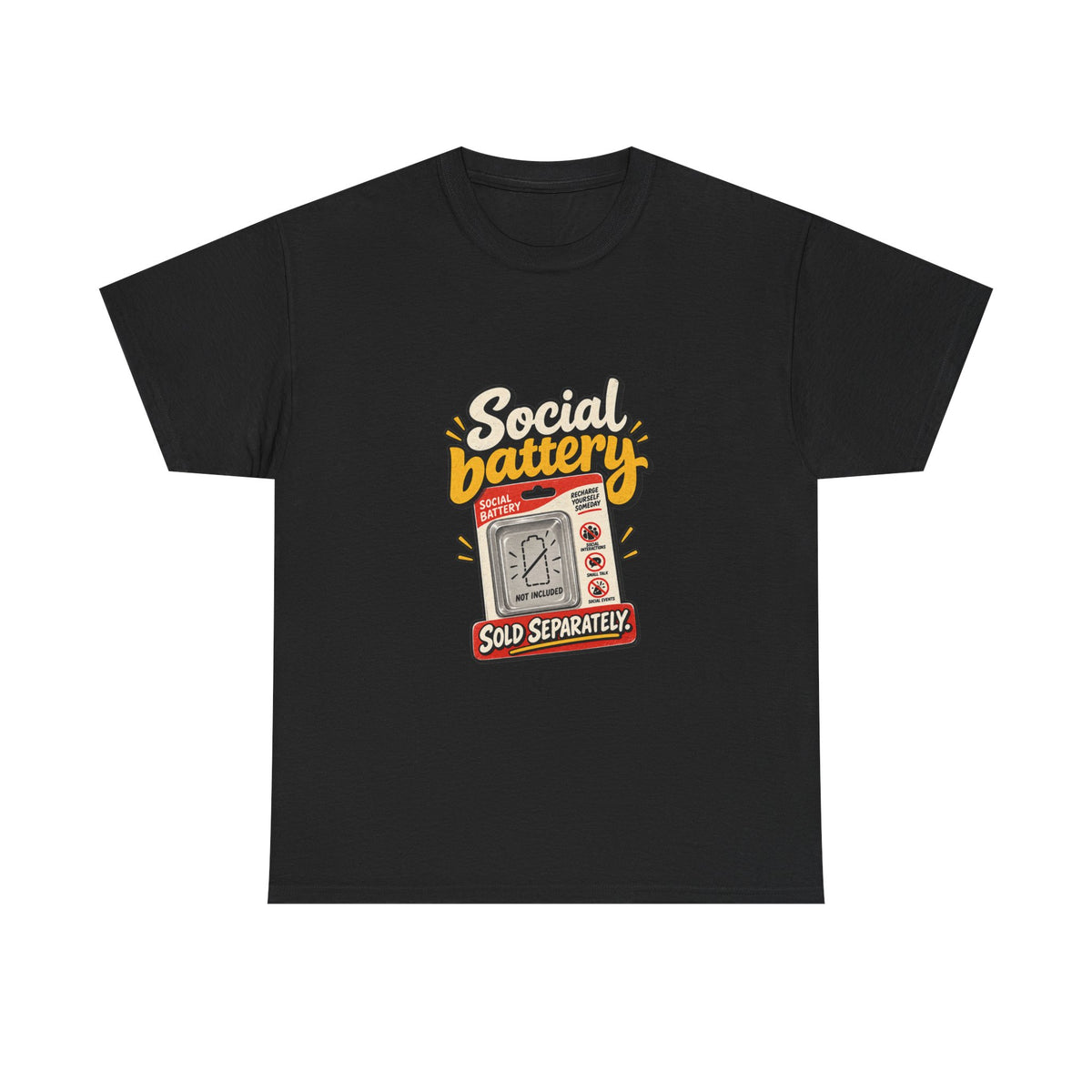 Social Battery Sold Separately — Humor T-Shirt