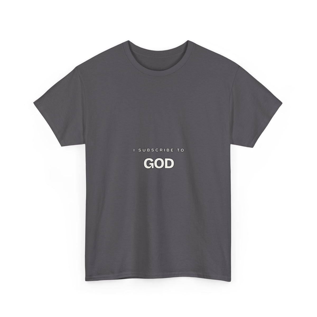 I Subscribe to God — Subscribe T-Shirt