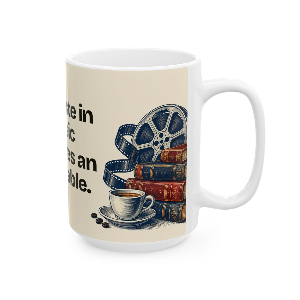 My Taste in Music Requires an Aux Cable — Culture Coffee Mug
